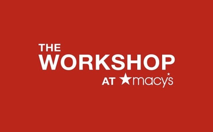The Workshop At Macy’s - Brand Accelerator