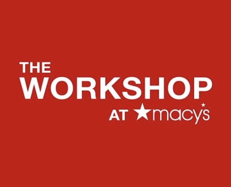 The Workshop At Macy’s - Brand Accelerator