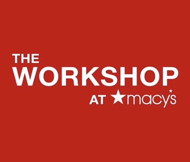 The Workshop At Macy’s - Brand Accelerator