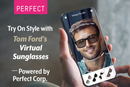 Perfect Corp And Tom Ford Bring 3D Virtual Try‑On To Luxury Eyewear