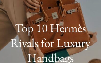 Top 10 Hermès Rivals for Luxury Handbags report page 1