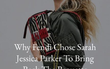 Why Fendi Chose Sarah Jessica Parker to Bring Back the Baguette report page 1