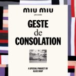 Miu Miu Geste de Consolation exhibition announcement with Paris venue and dates